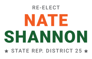 Re-elect Nate Shannon for State Rep - District 25